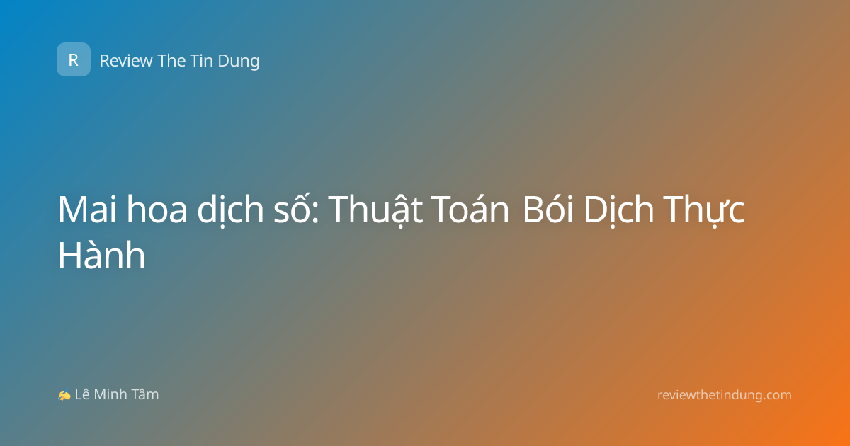Mai hoa dịch số: Thuật Toán Bói Dịch Thực Hành