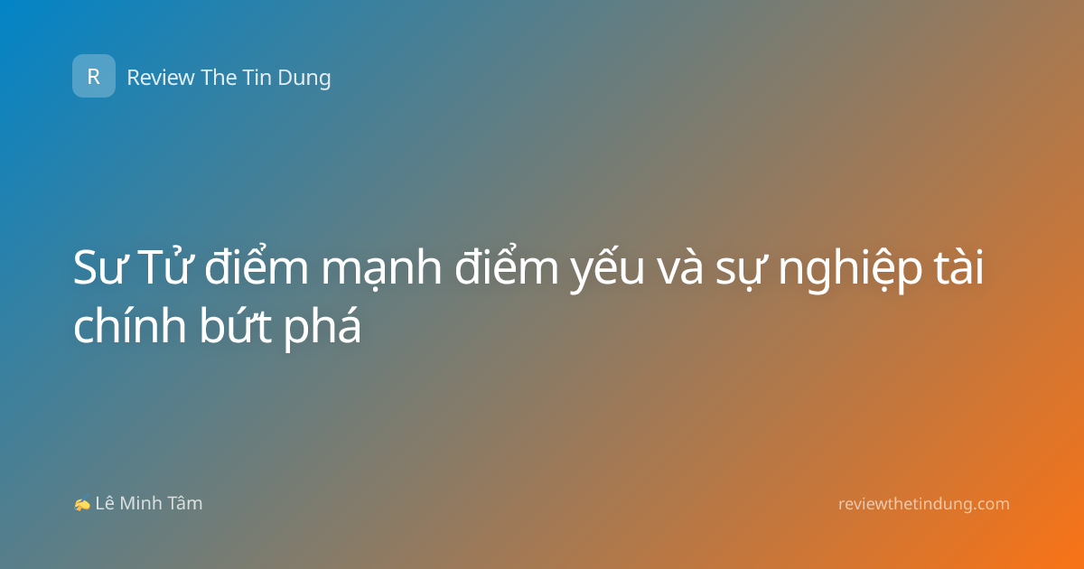 Sư Tử điểm mạnh điểm yếu và sự nghiệp tài chính bứt phá